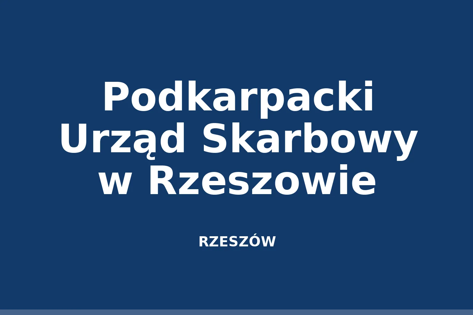 Podkarpacki Urząd Skarbowy w Rzeszowie