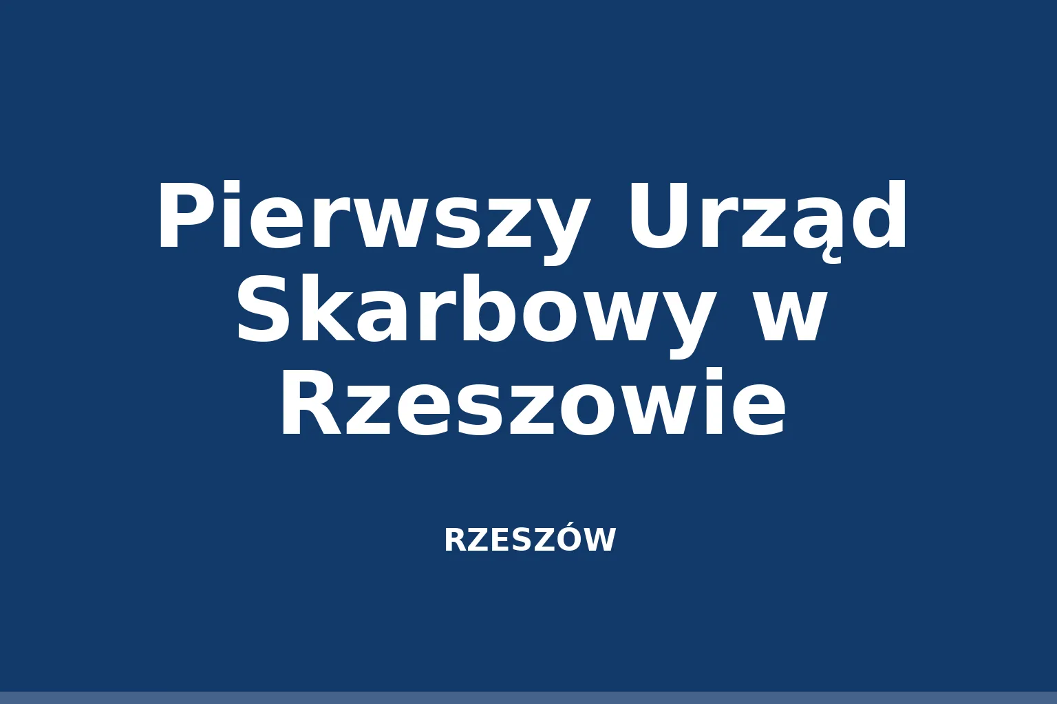 Pierwszy Urząd Skarbowy w Rzeszowie