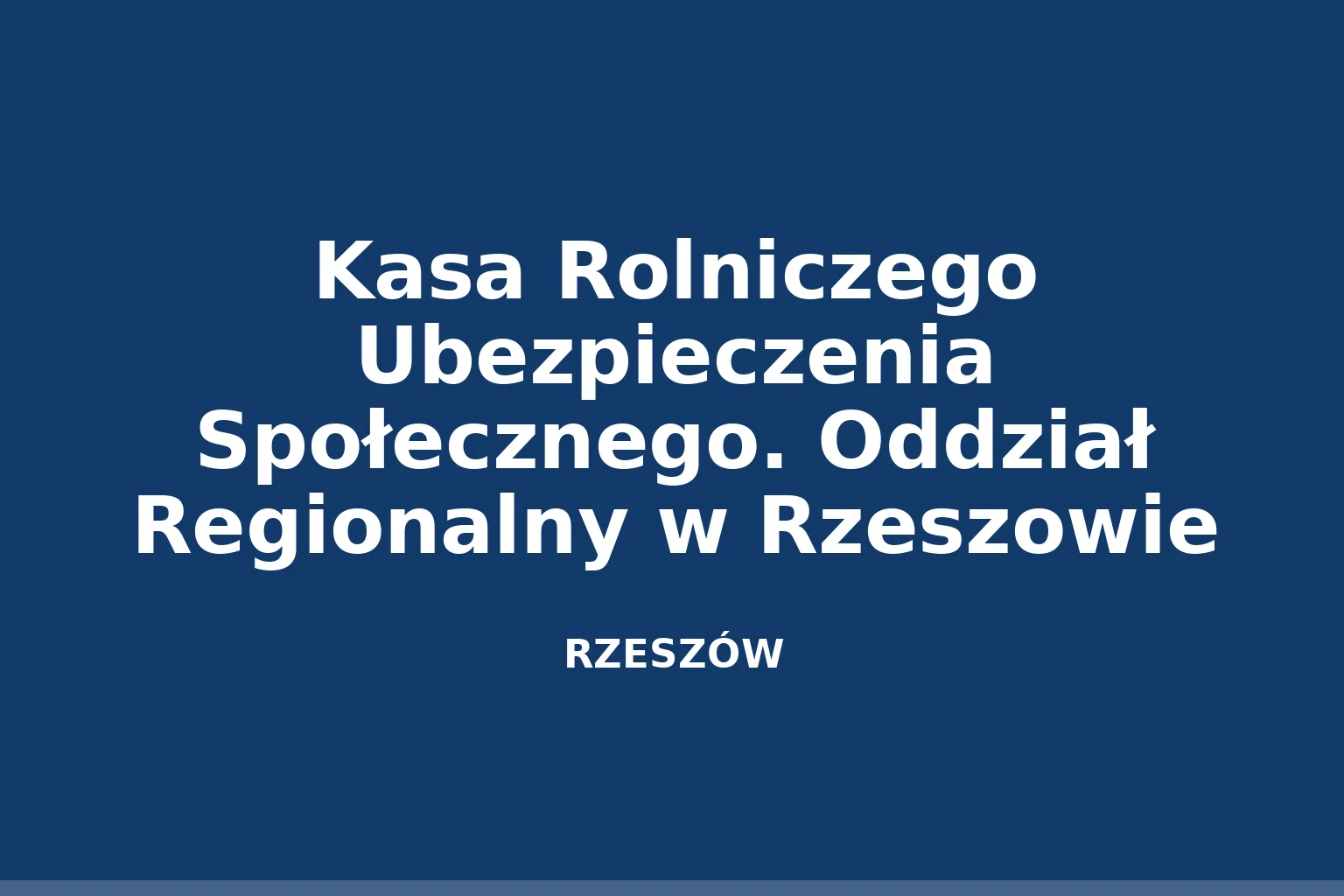 Kasa Rolniczego Ubezpieczenia Społecznego. Oddział Regionalny w Rzeszowie
