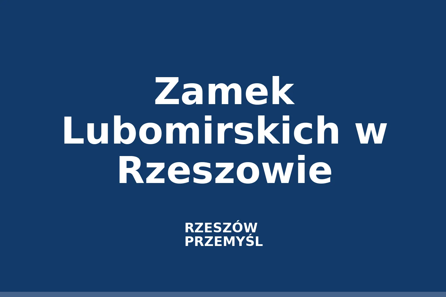 Zamek Lubomirskich w Rzeszowie